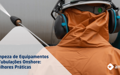 Limpeza Industrial Onshore: Práticas de Manutenção e de Equipamentos e Tubulações